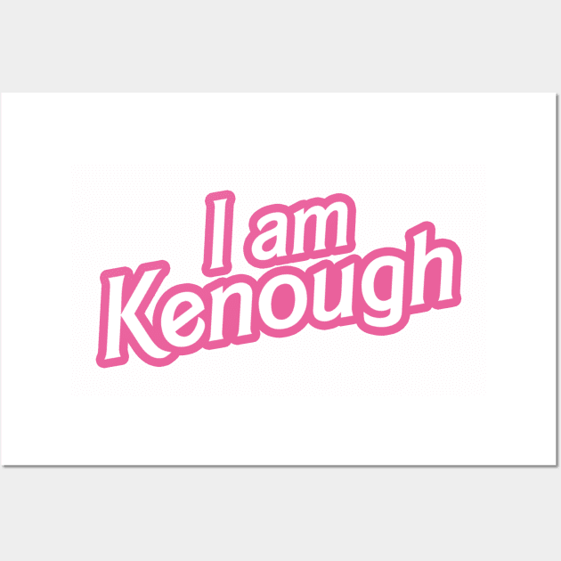 I am Kenough Wall Art by devilcat.art